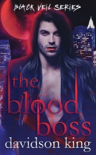 Cover for Davidson King · The Blood Boss - Black Veil (Paperback Book) (2021)