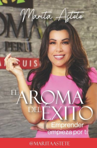 Cover for Marita Astete · El Aroma del Exito (Paperback Book) (2020)