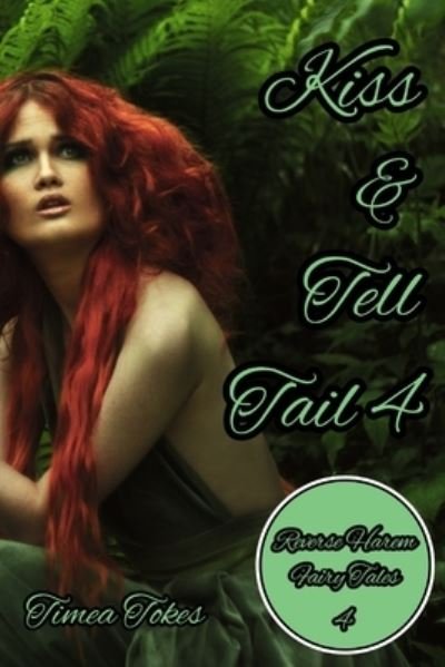 Kiss & Tell Tail 4 - Timea Tokes - Bøger - Independently Published - 9798575875017 - 3. december 2020