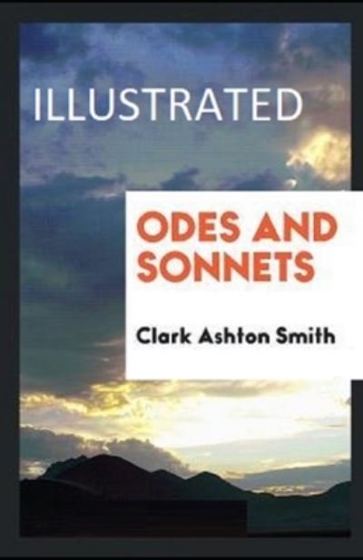 Cover for Clark Ashton Smith · Odes and Sonnets Illustrated (Taschenbuch) (2021)