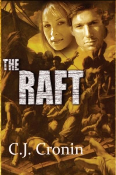 The Raft - Cj Cronin - Libros - Independently Published - 9798606906017 - 10 de marzo de 2020