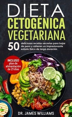Cover for James Williams · Dieta Cetogenica Vegetariana (Paperback Bog) (2020)