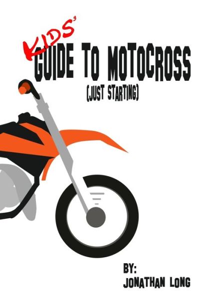 Cover for Jonathan Long · Kids' Guide to Motocross (Just Starting) (Paperback Book) (2020)