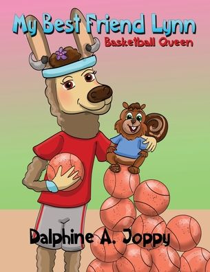 Cover for Dalphine A Joppy · My Best Freind Lynn Basketball Queen (Taschenbuch) (2020)