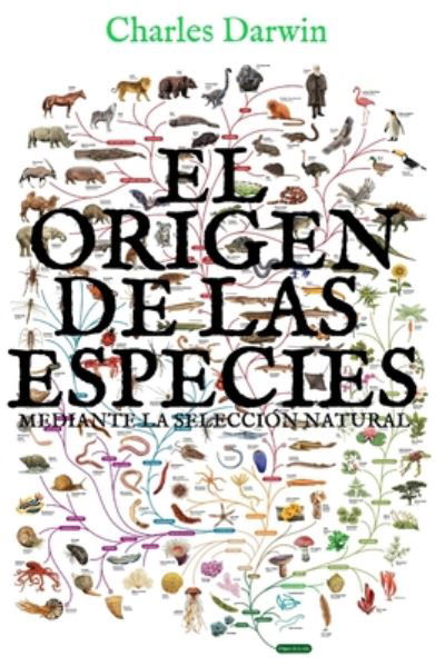 Cover for Charles Darwin · El origen de las especies mediante la seleccion natural: (Edicion completa y anotada) (Taschenbuch) (2020)