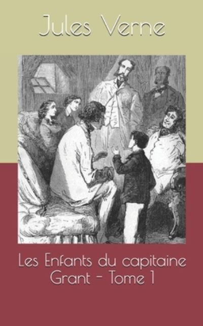 Cover for Jules Verne · Les Enfants du capitaine Grant - Tome 1 (Paperback Book) (2020)