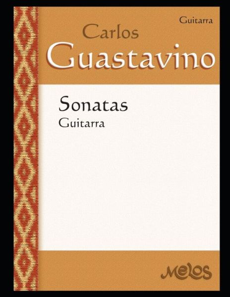 Cover for Carlos Guastavino · Sonatas: para guitarra: Partituras fidedignas de Guastavino - Carlos Guastavino - Partituras Fundamentales de Su Obra (Paperback Book) (2020)