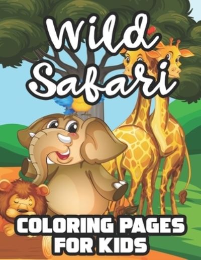 Cover for Akonua Book Collection · Wild Safari Coloring Pages For Kids (Pocketbok) (2020)