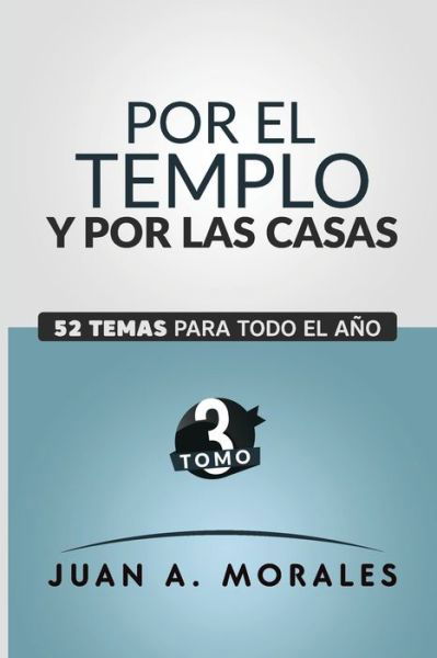 Cover for Juan A Morales · Por El Templo Y Por Las Casas (Taschenbuch) (2020)