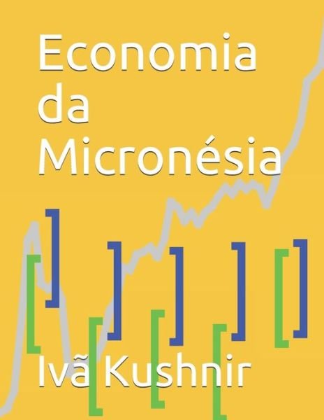 Cover for IVa Kushnir · Economia da Micronesia (Paperback Book) (2021)