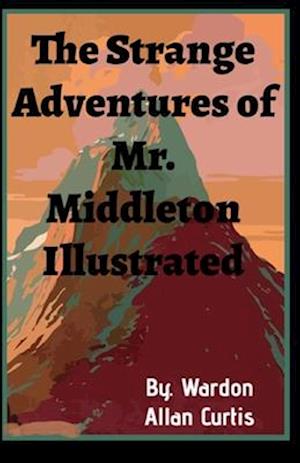 Cover for Wardon Allan Curtis · The Strange Adventures of Mr. Middleton Illustrated (Paperback Book) (2021)