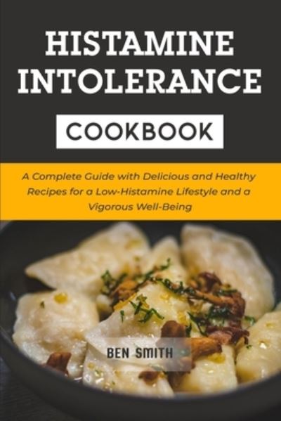 Cover for Ben Smith · Histamine Intolerance Cookbook (Paperback Book) (2021)