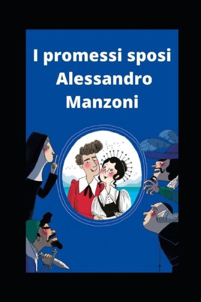 Cover for Alessandro Manzoni · I promessi sposi illustrato (Pocketbok) (2021)