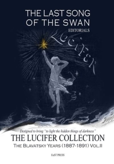 Cover for Helena Petrovna Blavatsky · The Last Song of the Swan - Editorials: The Lucifer Collection (Paperback Bog) (2021)