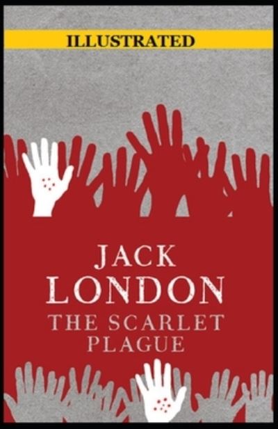 Cover for Jack London · Scarlet Plague Illustrated (N/A) (2021)