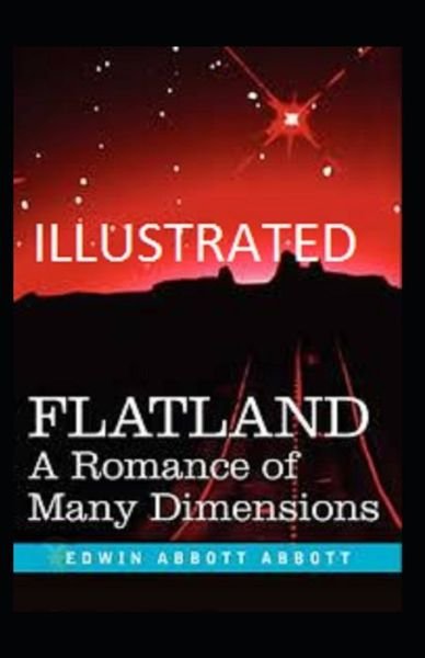 Cover for Edwin Abbott Abbott · Flatland A Romance of Many Dimensions illustrated (Paperback Book) (2021)