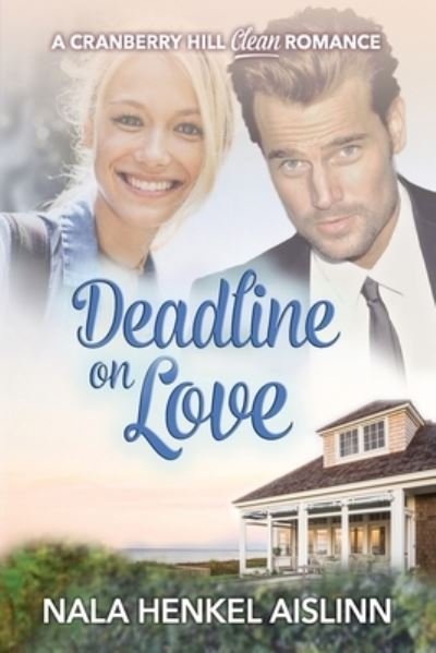 Cover for Nala Henkel-Aislinn · Deadline on Love (Pocketbok) (2021)