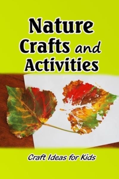 Cover for Vincent King · Nature Crafts and Activities (Paperback Book) (2021)