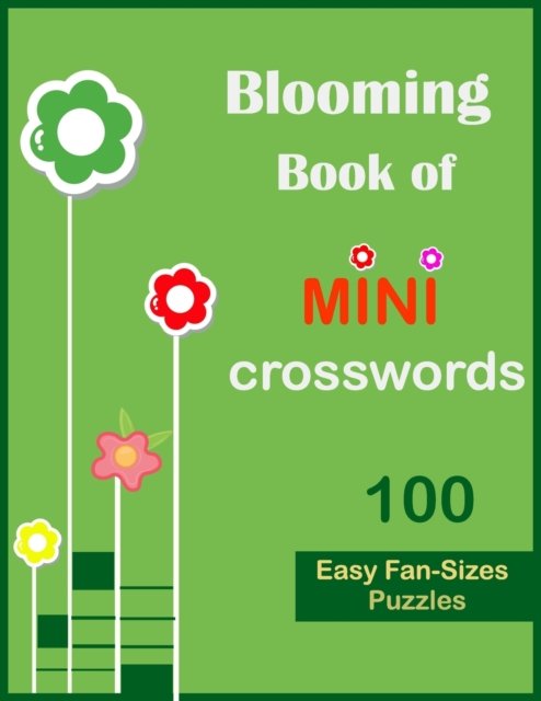 Cover for N R Color · Blooming book of mini crosswords: 100 easy fan sizes puzzles (Paperback Book) (2021)