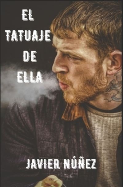 Cover for Nunez Javier Nunez · El Tatuaje De Ella (Pocketbok) (2022)