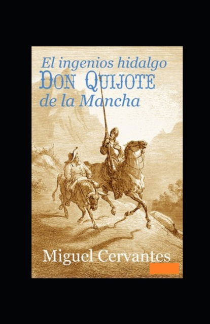 Cover for Miguel Cervantes · El ingenioso hidalgo Don Quijote de la Mancha Anotado (Paperback Book) (2022)