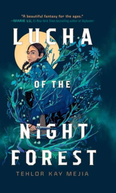 Cover for Tehlor Kay Mejia · Lucha of the Night Forest (Bog) (2023)