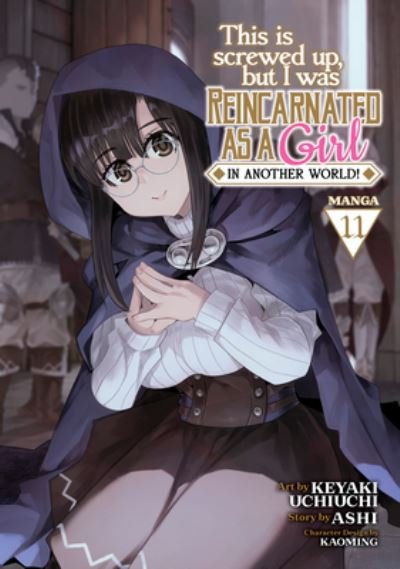 Cover for Ashi · This Is Screwed Up, but I Was Reincarnated as a GIRL in Another World! (Manga) Vol. 11 - This Is Screwed up, but I Was Reincarnated as a GIRL in Another World! (Manga) (Paperback Bog) (2024)