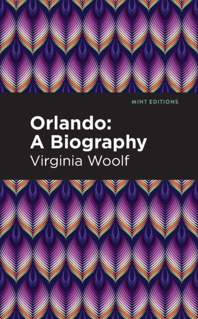 Cover for Virginia Woolf · Orlando: A Biography - Mint Editions (Reading With Pride) (Paperback Bog) (2024)