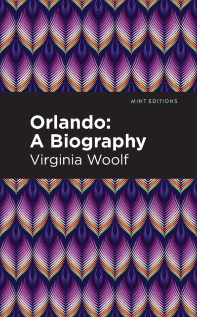 Cover for Virginia Woolf · Orlando: A Biography - Mint Editions (Reading With Pride) (Taschenbuch) (2024)
