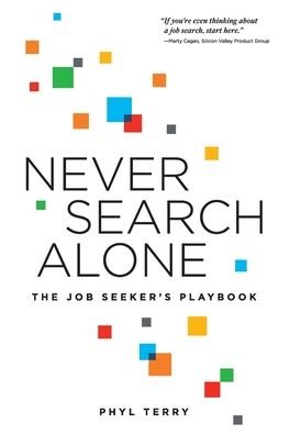 Cover for Phyl Terry · Never Search Alone: The Job Seeker's Playbook (Hardcover bog) (2022)