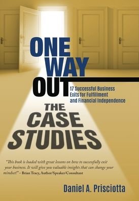 Cover for Daniel A. Prisciotta · One Way Out - the Case Studies (Book) (2022)