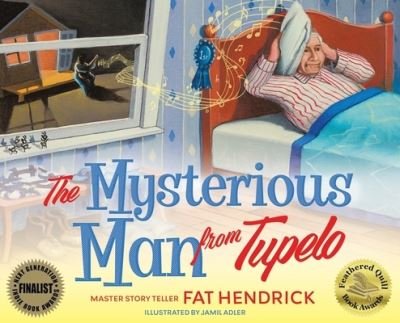 Cover for Fat Hendrick · The Mysterious Man from Tupelo (Book) (2023)