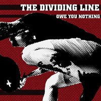 Cover for The Dividing Line · Owe You Nothing (Clear Vinyl) (LP) (2021)