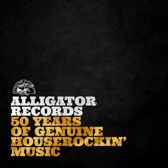 Cover for Alligator Records-50 Years of Genuine Houserockin' · 50 Years Of Genuine Houserockin' Music (LP) (2021)
