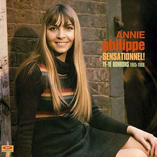 Sensationnel! - Ye-Ye Bonbons 1965-1968 - Annie Philippe - Muziek - BIG BEAT RECORDS - 0029667003018 - 9 maart 2015