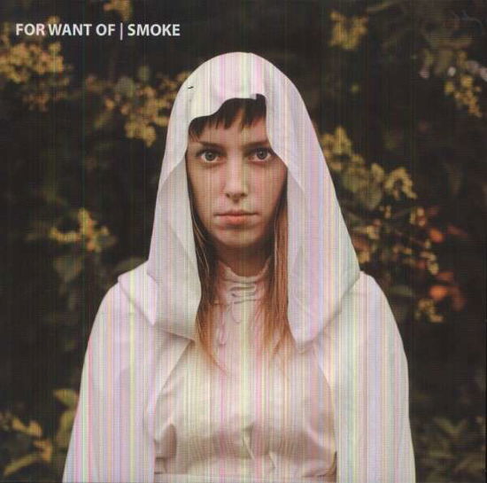 Cover for For Want Of · Smoke (10&quot; LP) (LP) [EP edition] (2013)