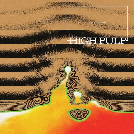 Days in the Desert - High Pulp - Música - ANTI - 0045778800018 - 28 de julho de 2023