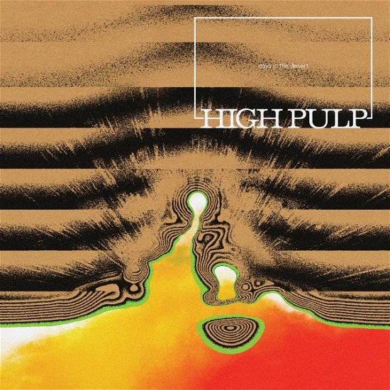 Cover for High Pulp · Days in the Desert (LP) (2023)