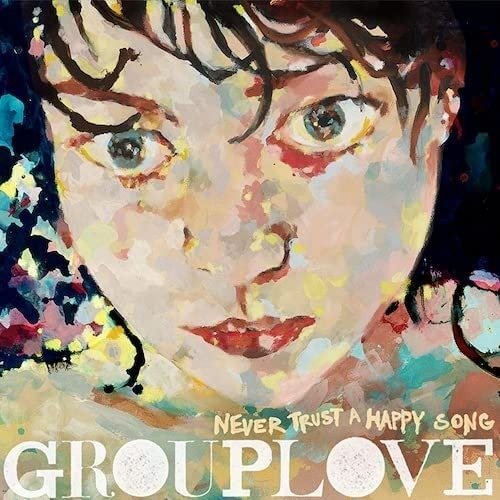 Cover for Grouplove · Never Trust A Happy Song (10 Year Anniversary) (LP) [Limited edition] (2022)