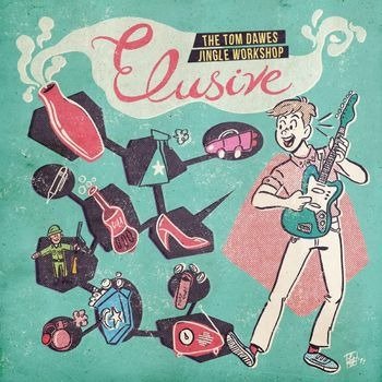 Tom Dawes · Elusive: The Tom Dawes Jingle Workshop (COKE CLEAR VINYL) (LP) (2022)