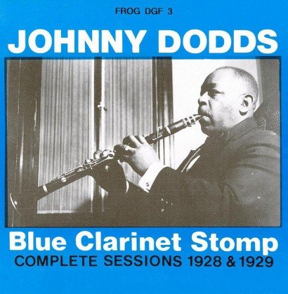 Blue Clarinet Stomp - Johnny Dodds - Muziek - SILI - 0093652361018 - 27 oktober 2009