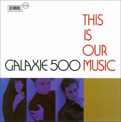 Cover for Galaxie 500 · This Is Our Music (LP) (2009)