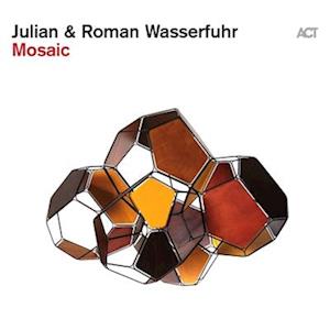 Mosaic - Wasserfuhr, Julian & Roman - Musiikki - ACT - 0614427995018 - perjantai 9. syyskuuta 2022