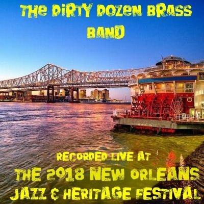 Cover for Dirty Dozen Brass Band · Live at Jazzfest 2018 (CD) (2018)