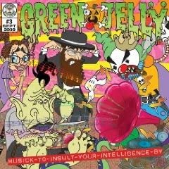 Musick To Insult Your Intelligence By - Green Jelly - Música - SAY-10 RECORDS - 0649584111018 - 6 de outubro de 2023