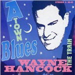 A-Town Blues - Wayne Hancock - Music - BLOODSHOT - 0708857008018 - October 6, 2023