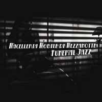 Cover for Macelleria Mobile Di Mez · Macelleria Mobile Di Mez - Funeral Jazz (CD) (2023)
