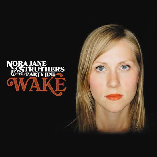 Cover for Struthers,nora Jane &amp; the Party Line · Wake (LP) (2015)