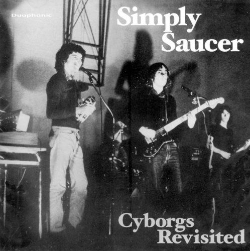 Cover for Simply Saucer · Cyborgs Revisited (LP) [Bonus Tracks edition] (2018)