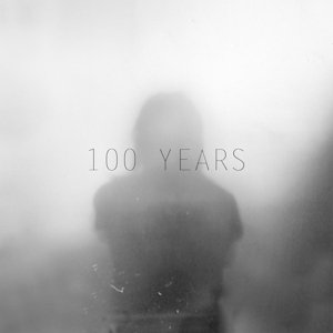 Cover for 100 Years (LP) (2016)